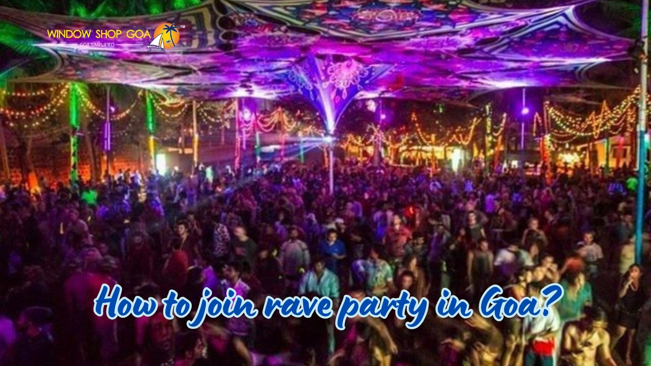 How to join rave party in Goa?